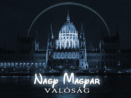 Nagy Magyar Valóság (a parlament a háttérben)