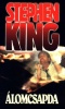 Stephen King - �lomcsapda bor�t�