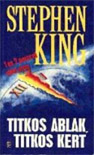 Stephen King - Titkos ablak, titkos kert