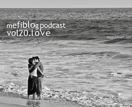 mefiblog podcast vol20.love